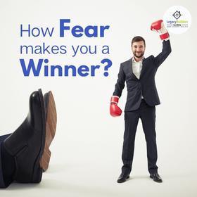 How Fear Makes You a Winner